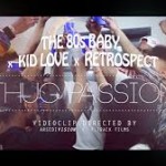 Tribe NYC // The 80’s Baby x Kid Love x Retrospec – Thug Passion